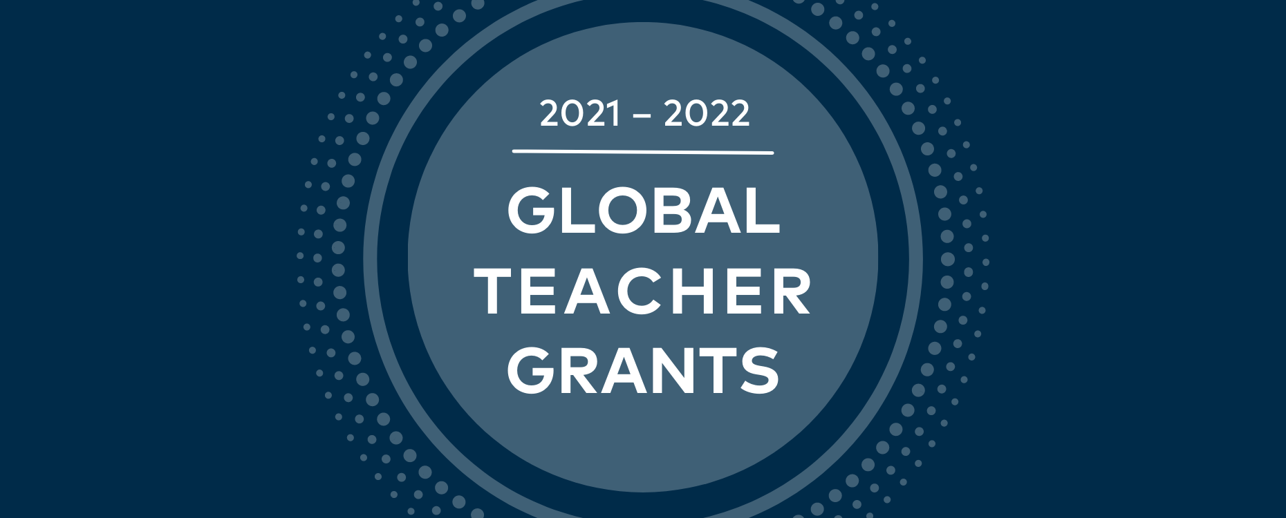 Congratulations to the Winners of the 2021 2022 Global Teacher Grants